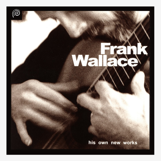 Frank Wallace his own new works CD